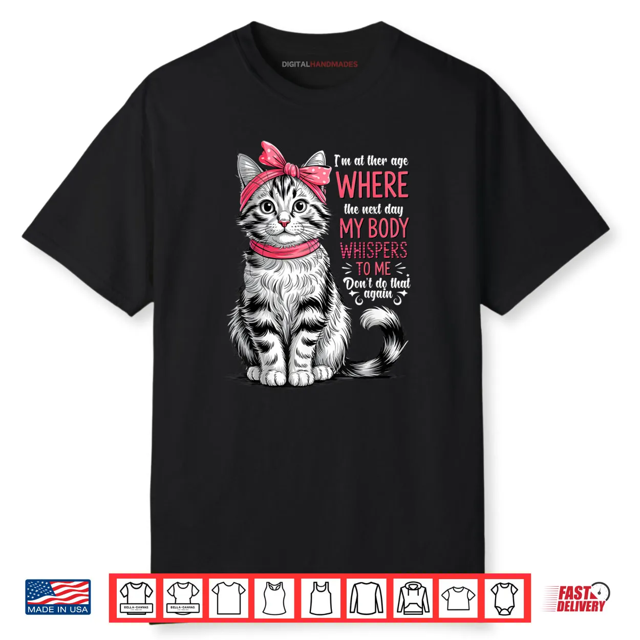 I’m at The Age Where The Next Day My Body Whispers Funny Cat Shirt I’m at The Age Where The Next Day My Body Whispers Funny Cat Shirt