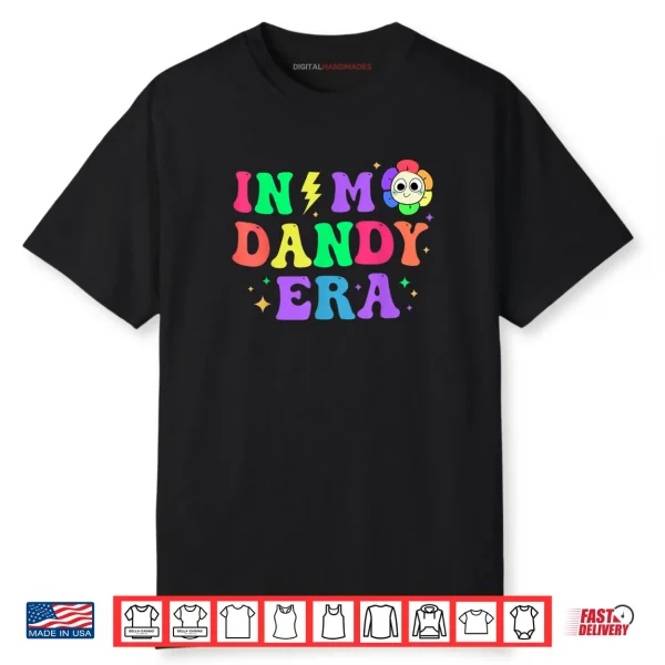 In My Dandy era Funny Dandy Cute Costume Shirt