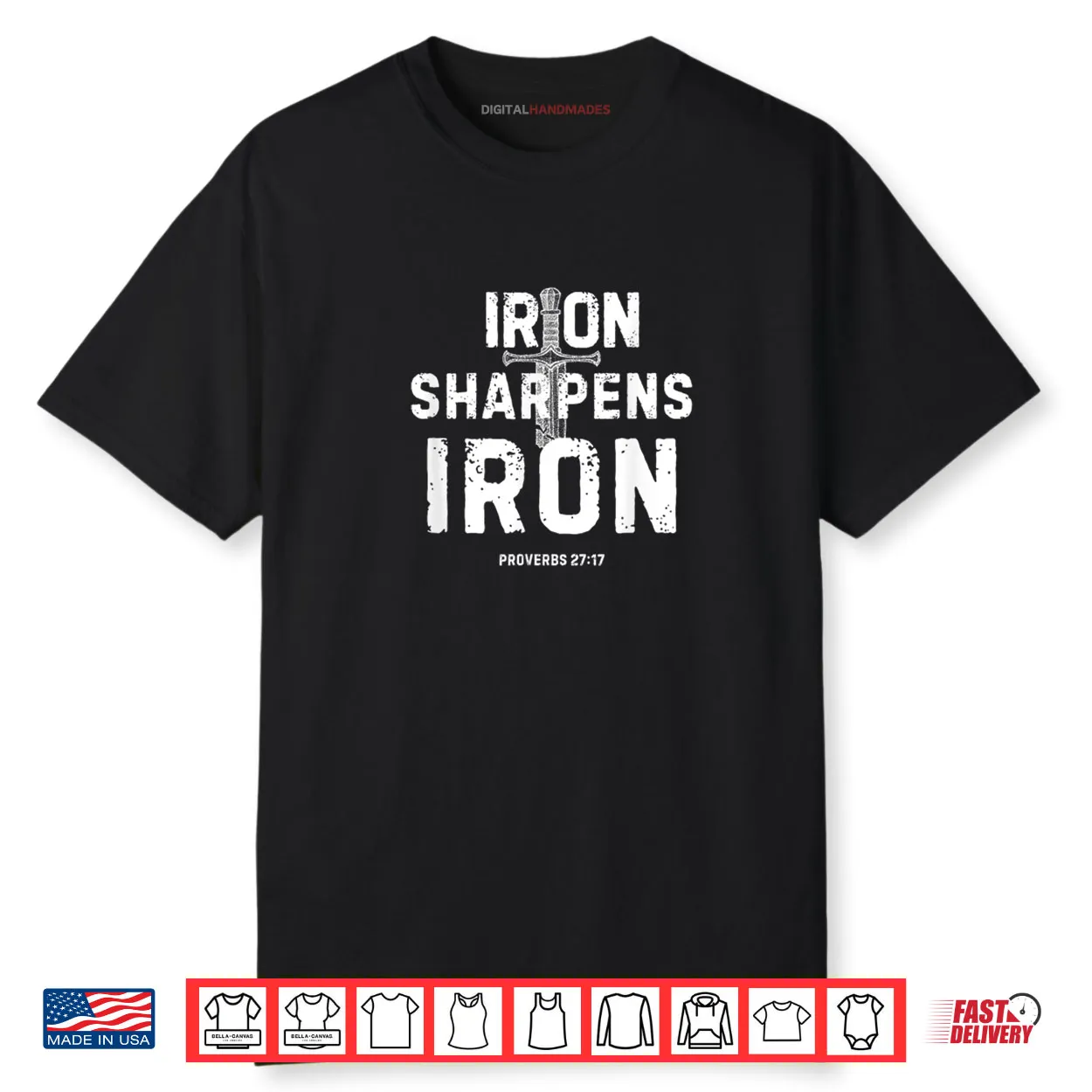 Iron Sharpens Iron Proverbs 27 17 Christian Sword Design Shirt Iron Sharpens Iron Proverbs 27 17 Christian Sword Design Shirt