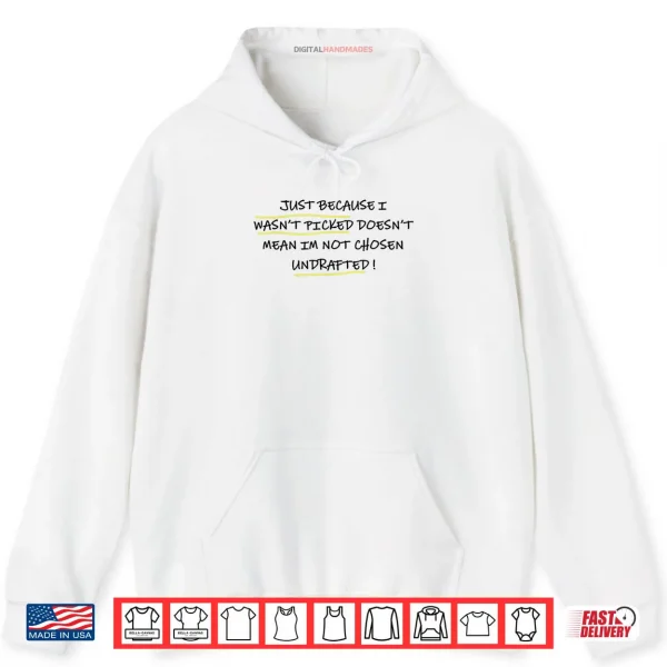Just Because I WASNt Picked Doesnt Mean Im Not Chosen Shirt 1