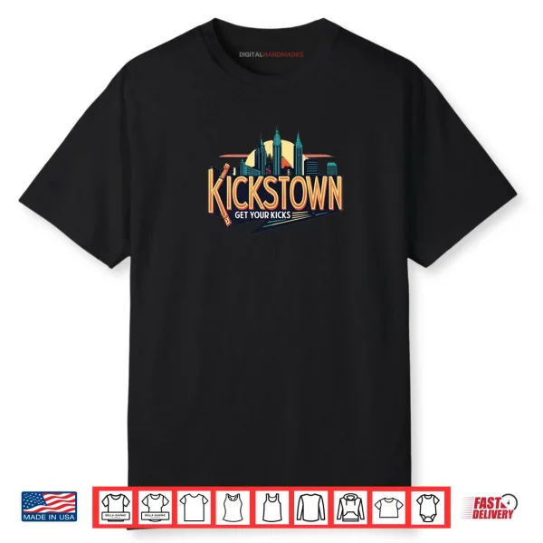 Kickstown Get Your Kicks Shirt