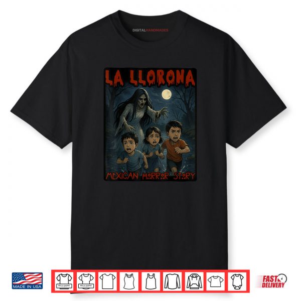 La llorona Mexican Awesome Spanish Halloween Shirt