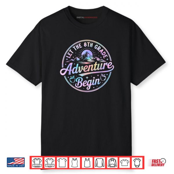Let The 8th Grade Adventure Begin Retro First Day of School Shirt
