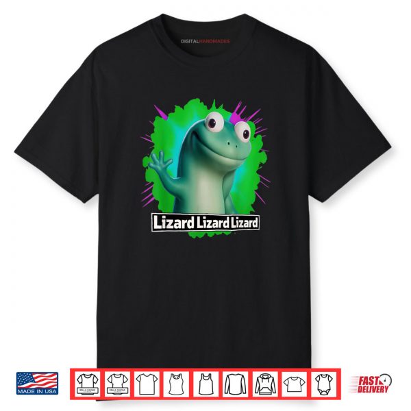 Lizard Lizard Lizard Meme Shirt