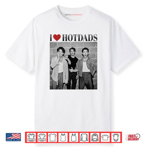 Love Hot Dads Jonas Brothers Shirt