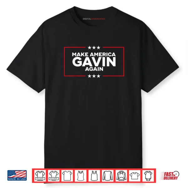 Make America Gavin Again Shirt