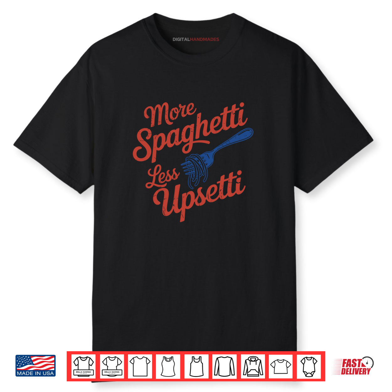 More Spaghetti Less Upsetti Funny Italian Pasta Lover Shirt More Spaghetti Less Upsetti Funny Italian Pasta Lover Shirt