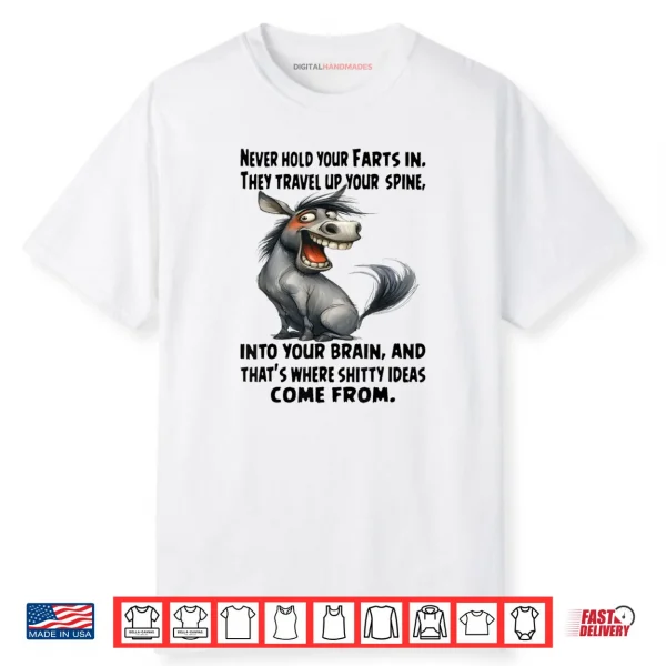 Never Hold Your Farts in Donkey Shirt