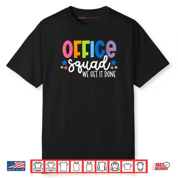 Office Squad We Get It Done Back To School Shirt