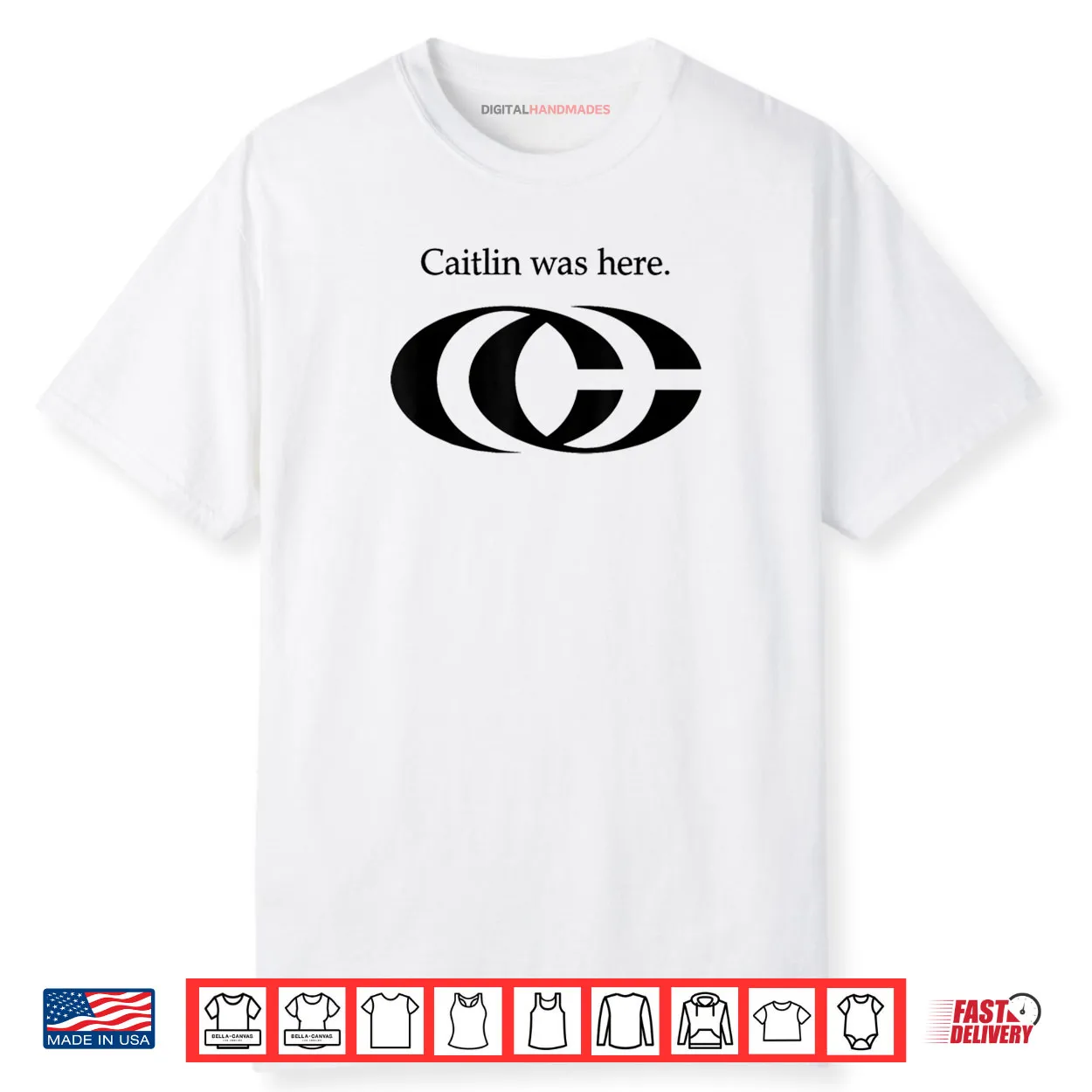Oficel Tee Caitlin Was Here Shirt Oficel Tee Caitlin Was Here Shirt