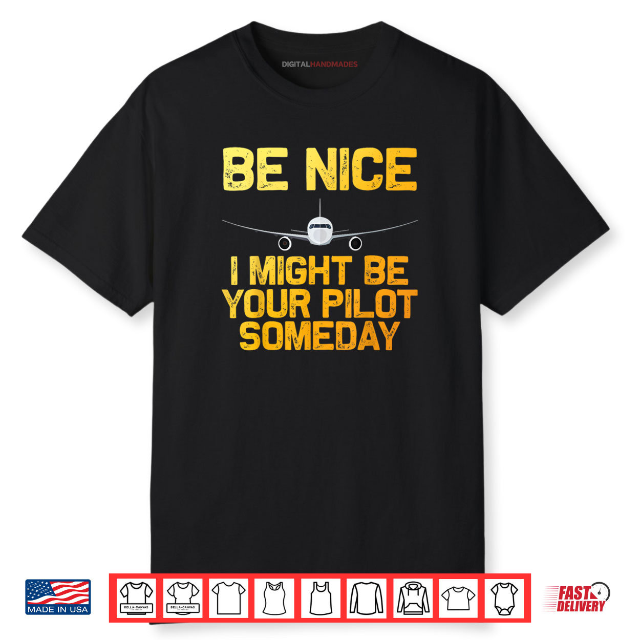 Pilot Be Nice I Might Be Your Pilot Some Day Aviation Airplane Shirt Pilot Be Nice I Might Be Your Pilot Some Day Aviation Airplane Shirt