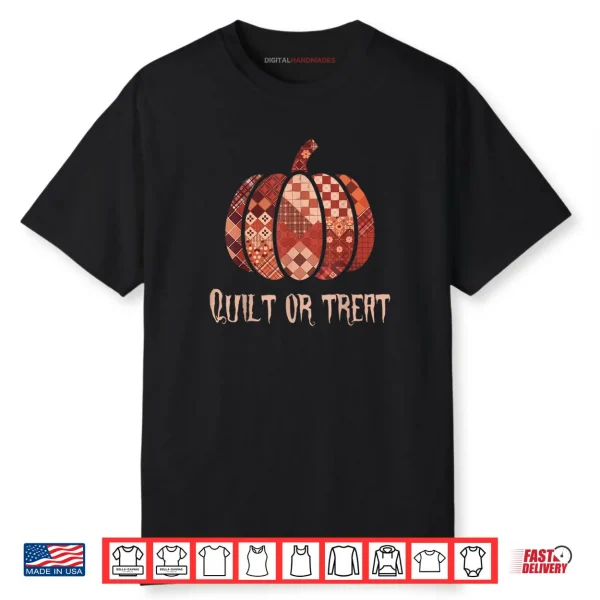 Quilt or Treat Patchwork Pumpkin Quilters Autumn Halloween Shirt