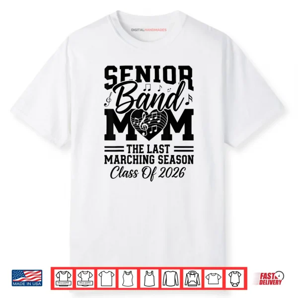 Senior Band Mom 2026 The Last Marching Season Class of 2026 Shirt