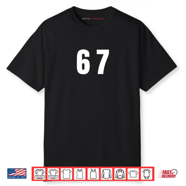Six Seven Meme Fun 67 Shirt