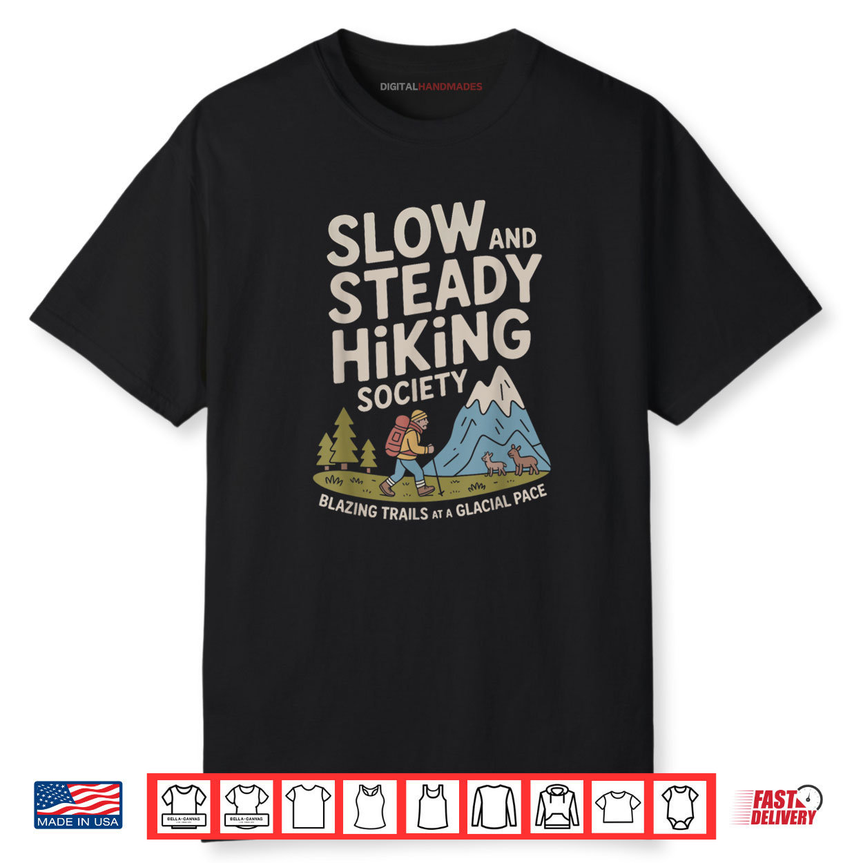 Slow and Steady Hiking Society Blazing Trails at a Glacial Shirt Slow and Steady Hiking Society Blazing Trails at a Glacial Shirt