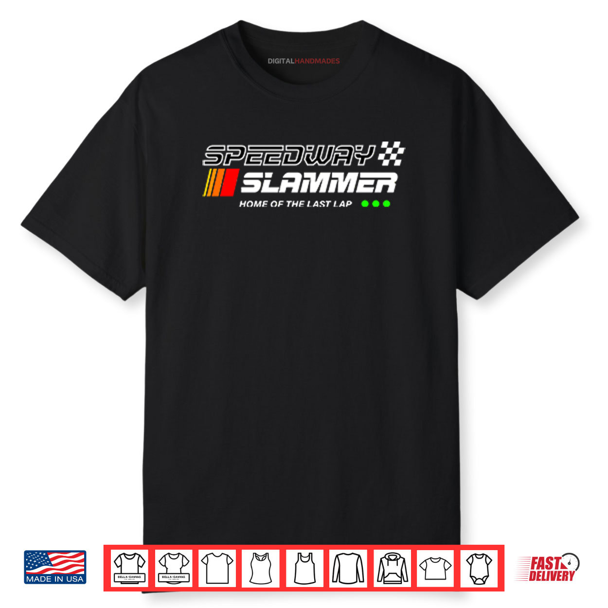 Speedway Slammer Home Of The Last Lap Shirt Speedway Slammer Home Of The Last Lap Shirt