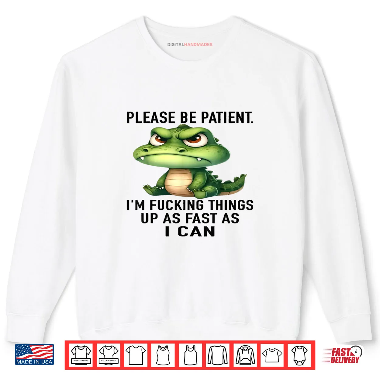 Alligator Please Be Patient I’m Fucking Things Up As Fast Shirt Alligator Please Be Patient I’m Fucking Things Up As Fast Shirt