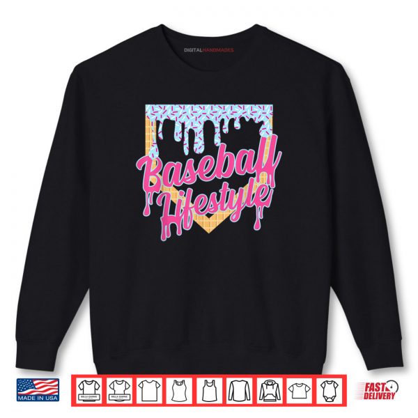 Baseball Lifestyle Home Plate Ice Cream Drip Shirt 1 Sweatshirt Baseball Lifestyle Home Plate Ice Cream Drip Shirt