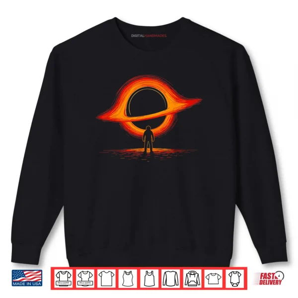 Sweatshirt Black Hole Physics Astrophysics Physic Graphic Astronaut Shirt