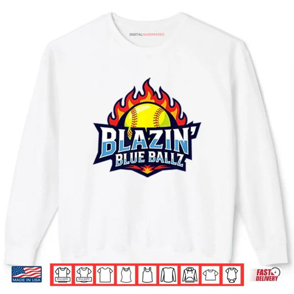 Blazin Blue Ballz Softball Shirt 1 Sweatshirt Blazin Blue Ballz Softball Shirt