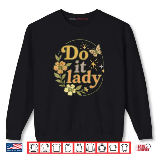 Sweatshirt Do It Lady Chit Humor Floral Shirt