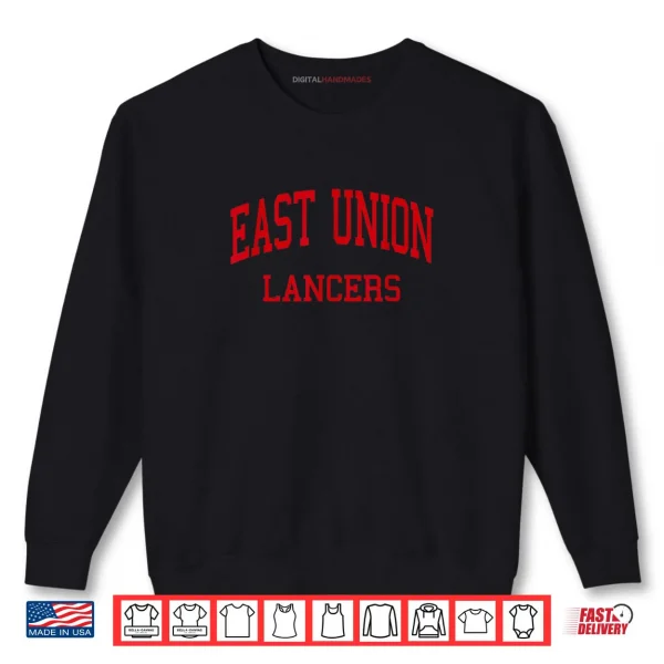 East Union High School Shirt 1 Sweatshirt East Union High School Shirt