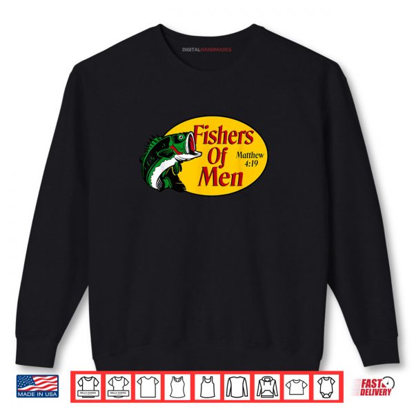 Sweatshirt Fishers of Men Matthew 4 19 Bible Christian Fishing Lovers Shirt