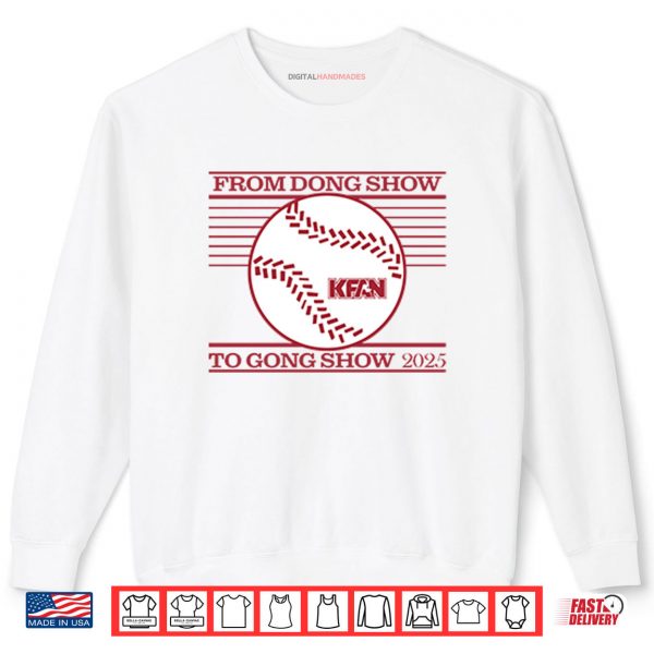 Sweatshirt From Dong Show to Gong Show 2025 Shirt
