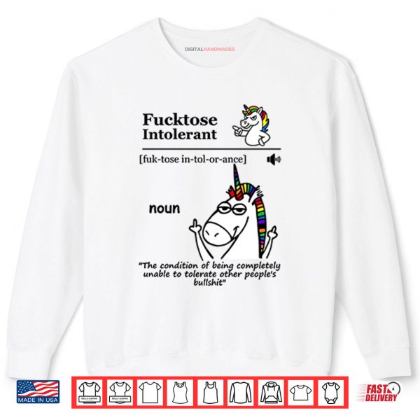 Sweatshirt Fucktose Intolerant Noun Fucktose Intolerant Definition Shirt