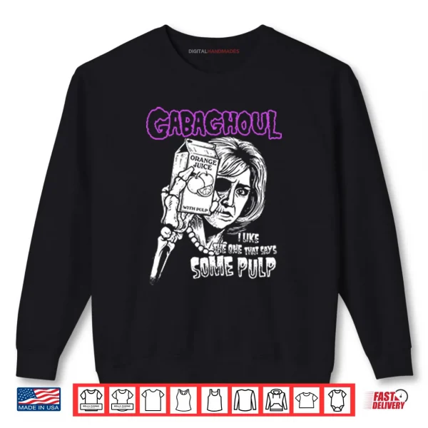 Sweatshirt Gabaghoul I Like The One That Says Some Pulp Orange Juice Shirt