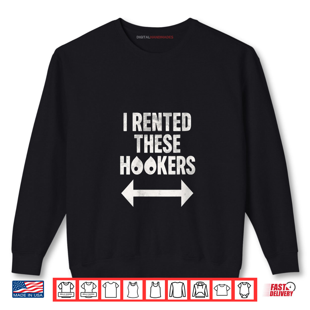 I Rented These Hookers Funny Humor Shirt I Rented These Hookers Funny Humor Shirt
