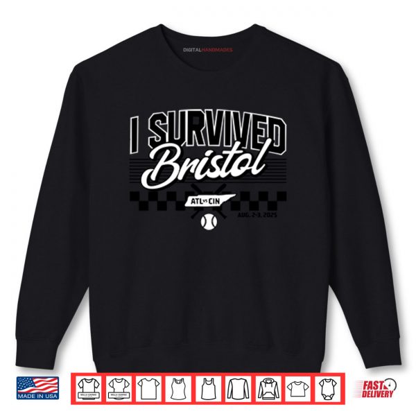 Sweatshirt I Survived Bristol ATL CIN Shirt