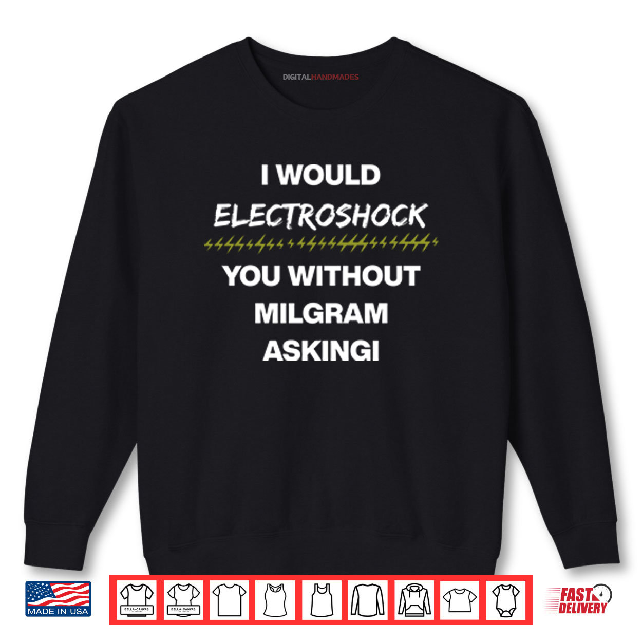 I Would Electroshock You Without Milgram Asking Shirt I Would Electroshock You Without Milgram Asking Shirt