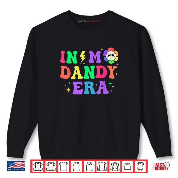 In My Dandy era Funny Dandy Cute Costume Shirt 1 Sweatshirt In My Dandy era Funny Dandy Cute Costume Shirt