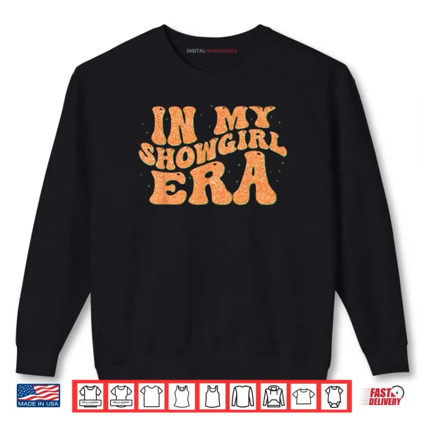 Sweatshirt In My Showgirl Era Groovy Outfit Shirt