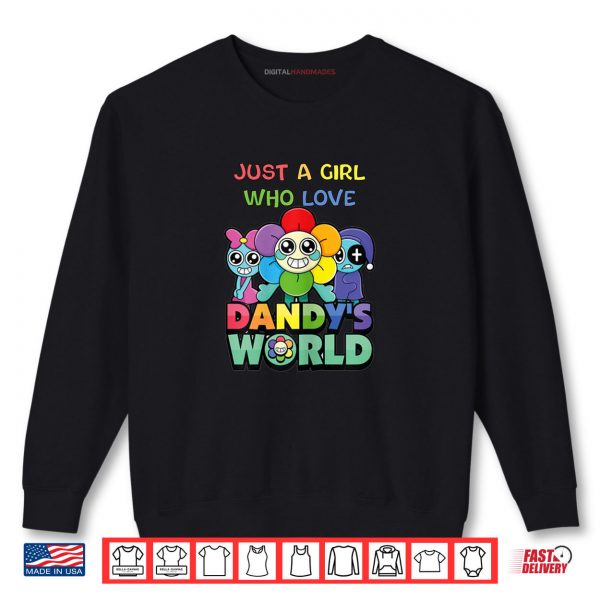 Sweatshirt Just A Girl Who Love Dandys World Shirt