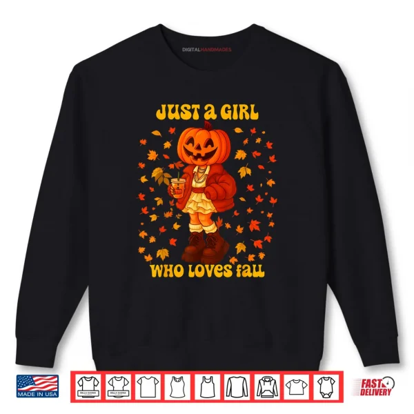 Just A Girl Who Loves Fall Pumpkin Head Autumn Shirt 1 Sweatshirt Just A Girl Who Loves Fall Pumpkin Head Autumn Shirt