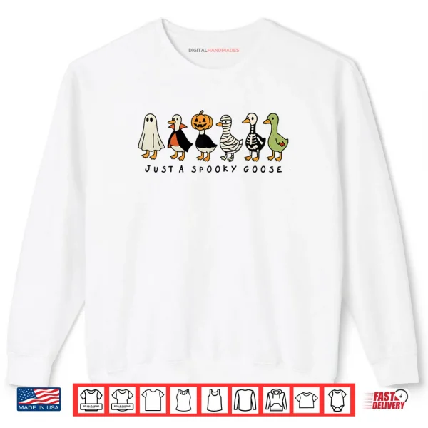 Sweatshirt Just A Spooky Goose Halloween Silly Goose Funny Halloween Shirt