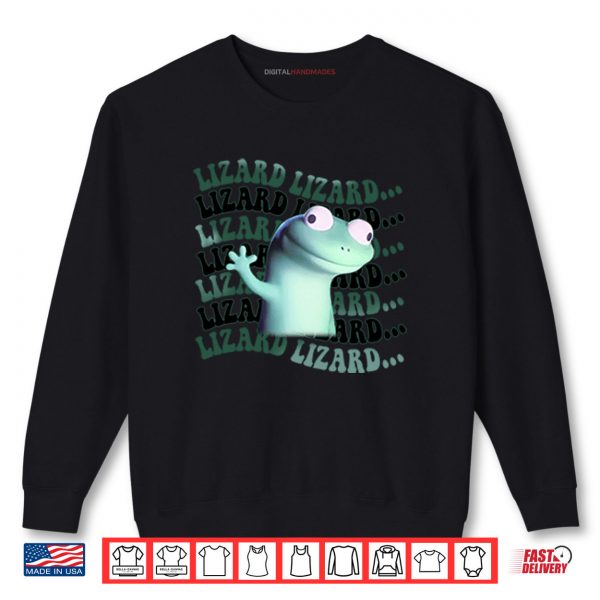 Sweatshirt Lizard Lizard Lizard Funny Shirt