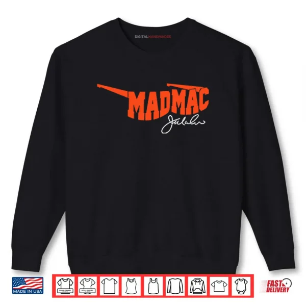 Sweatshirt Mad Mac Jim McMahon Shirt