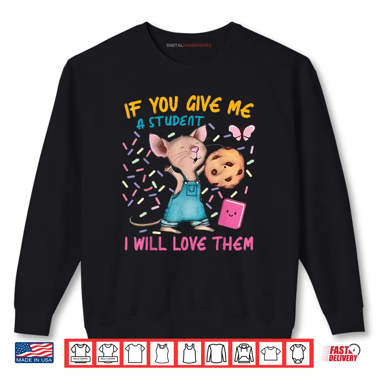 Mouse Teacher If You Give Me A Student I Will Love Them Shirt Mouse Teacher If You Give Me A Student I Will Love Them Shirt