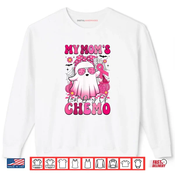 Sweatshirt My Moms Last Day of Chemo Breast Cancer Awareness Ghost Shirt