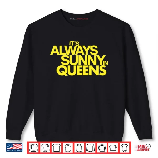 Sweatshirt New York Mets Its Always Sunny Queens Shirt