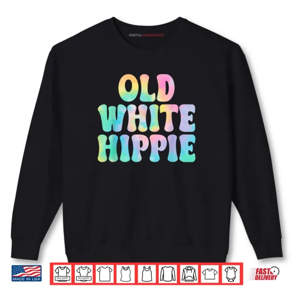 Sweatshirt Old White Hippie Shirt