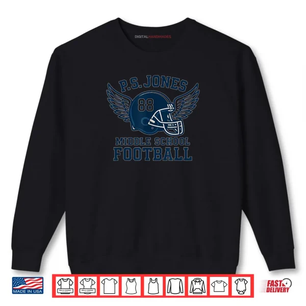 PS Jones Middle School Football Jack O'Neal Tribute Wear Shirt 1 Sweatshirt PS Jones Middle School Football Jack ONeal Tribute Wear Shirt