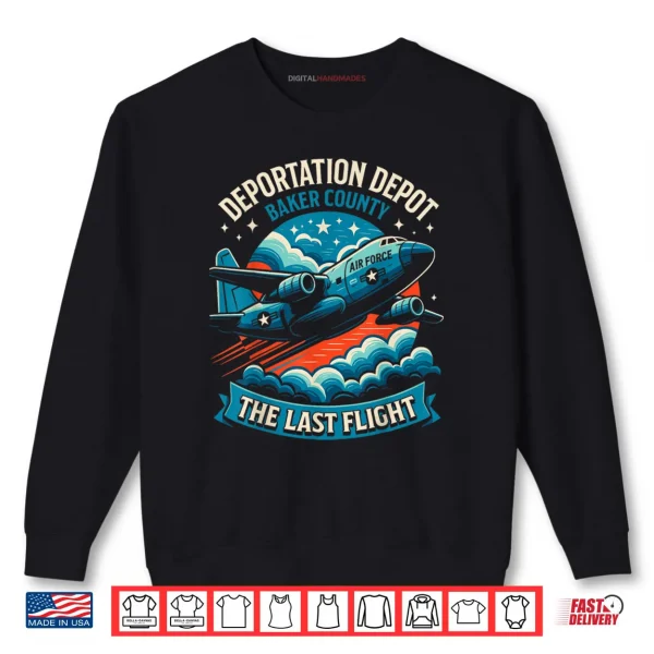 Sweatshirt Patriotic America Deportation Depot The Last Flight Shirt