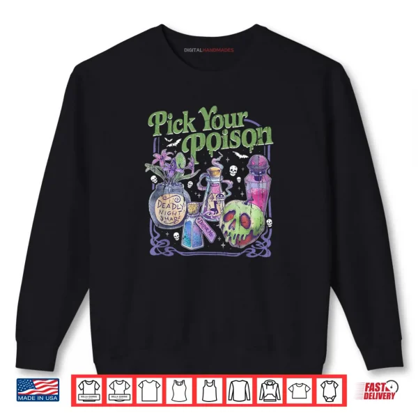 Pick Your Poison Vintage Princess Halloween Shirt 1 Sweatshirt Pick Your Poison Vintage Princess Halloween Shirt