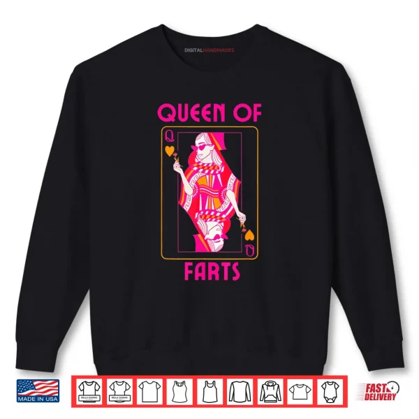 Queen of Farts Embarrassing Joke Adult Humor Shirt 1 Sweatshirt Queen of Farts Embarrassing Joke Adult Humor Shirt