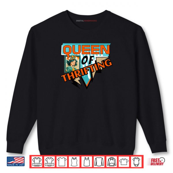 Sweatshirt Queen of Thrifting Vintage Thrift Retro Shopping Shirt