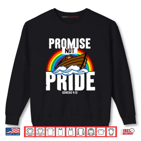 Rainbow Promise Not Pride Genesis 9 13 Shirt 1 Sweatshirt Rainbow Promise Not Pride Genesis 9 13 Shirt